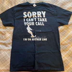 Sorry I can’t take your call skiing tee shirt